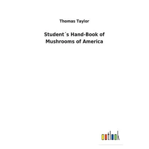 Student´s Hand-Book of Mushrooms of America
