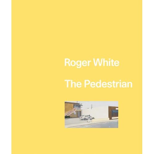 Roger White: The Pedestrian