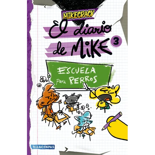 Diario de Mike 3: Escuela Para Perros / Mike's Diary 3: School for Dogs
