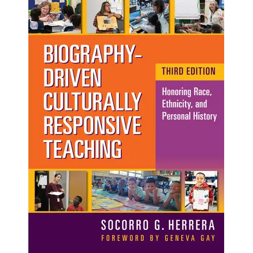 Biography-Driven Culturally Responsive Teaching: Honoring Race, Ethnicity, and Personal History