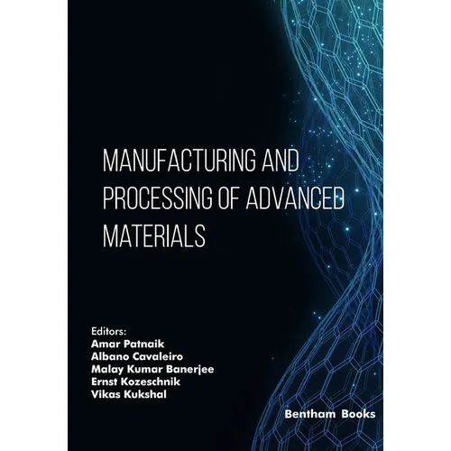 Manufacturing and Processing of Advanced Materials