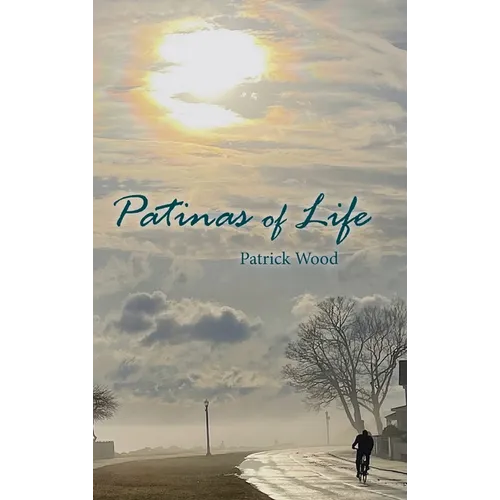 Patinas of Life