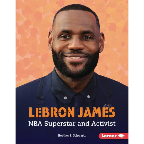 Lebron James: NBA Superstar and Activist