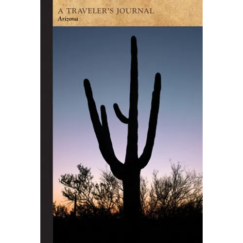 Arizona: A Traveler's Journal