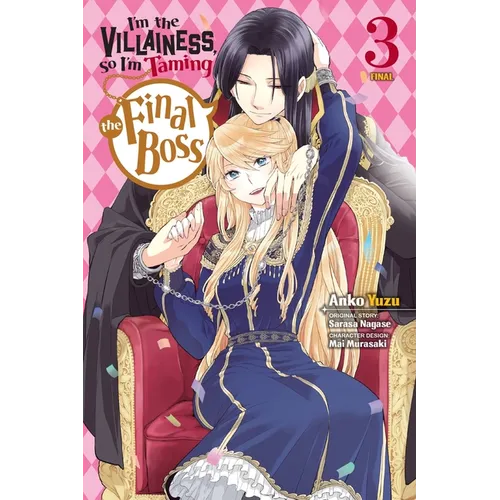 I'm the Villainess, So I'm Taming the Final Boss, Vol. 3 (Manga)