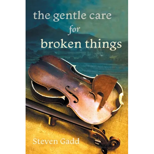 The Gentle Care for Broken Things