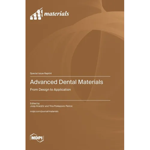 Advanced Dental Materials: From Design to Application