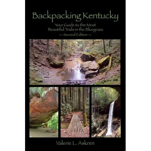 Backpacking Kentucky: Your Guide to the Most Beautiful Trails in the Bluegrass