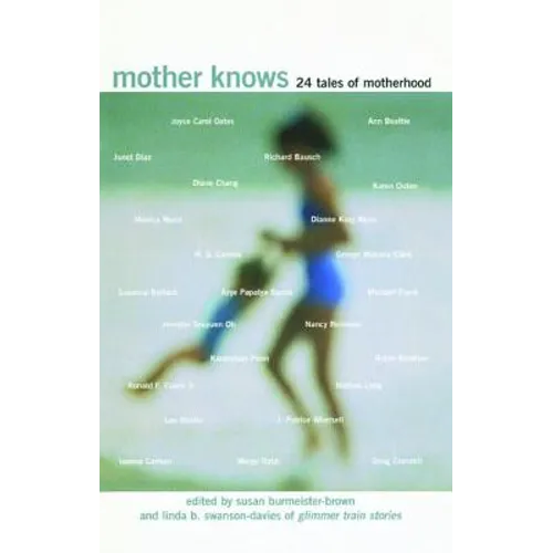 Mother Knows: 24 Tales of Motherhood