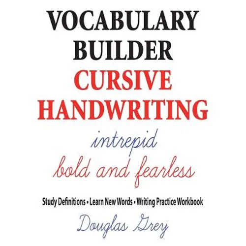 Vocabulary Builder Cursive Handwriting: Study Definitions * Learn New Words * Writing Practice Workbook
