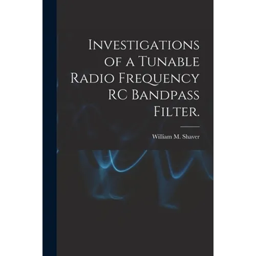 Investigations of a Tunable Radio Frequency RC Bandpass Filter.