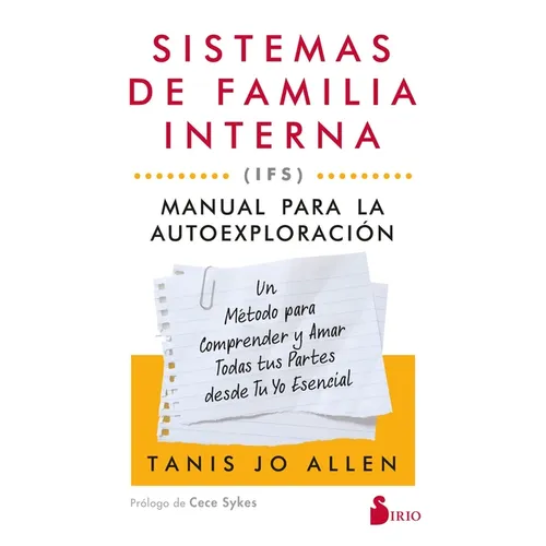 Sistemas de Familia Interna (Ifs): Manual Para La Autoexploración