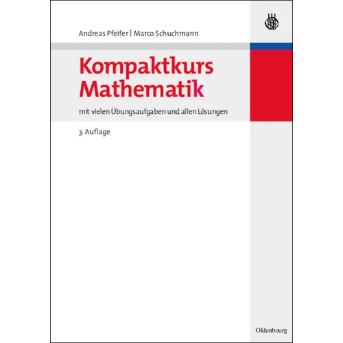 Kompaktkurs Mathematik: Mit Vielen Übungsaufgaben Und Allen Lösungen
