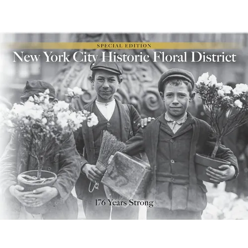 NYC Historic Floral District: 176 Years Strong