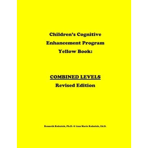 Children's Cognitive Enhancement Program Yellow Book: Combined Levels Revised Edition