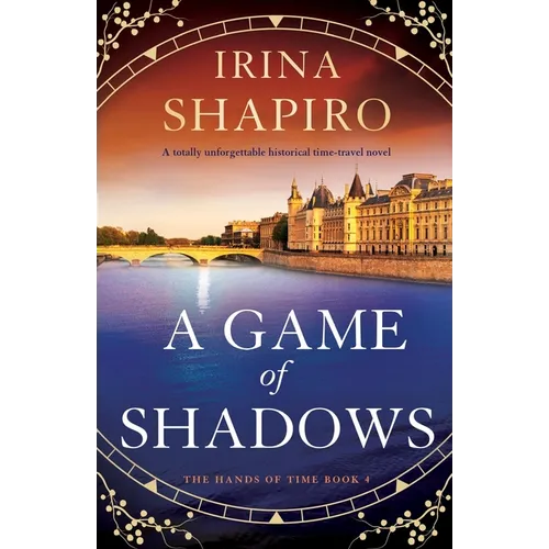 A Game of Shadows: A totally unforgettable historical time-travel novel