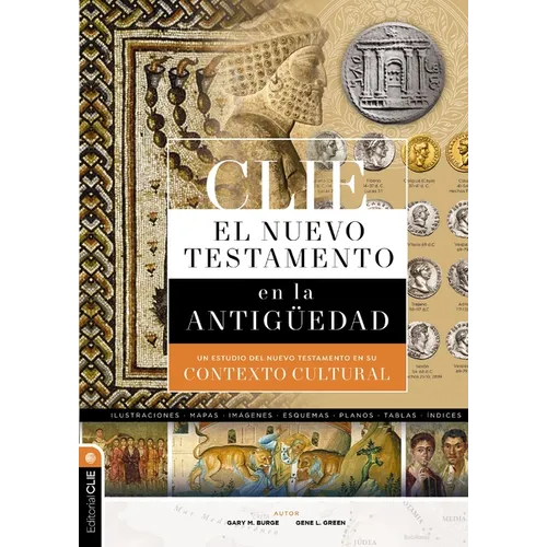 Clie Nuevo Testamento En La Antigüedad: Un Estudio del Nuevo Testamento En Su Contexto Cultural