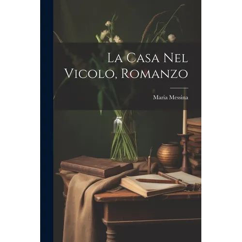 La casa nel vicolo, romanzo