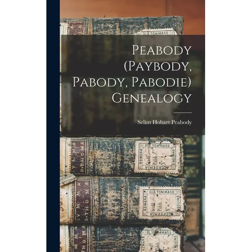 Peabody (Paybody, Pabody, Pabodie) Genealogy
