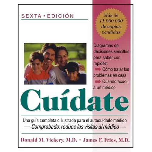 Cuidate: Una Guia Completa E Ilustrada Para El Autocuidado Medico (Sexta Edicion)