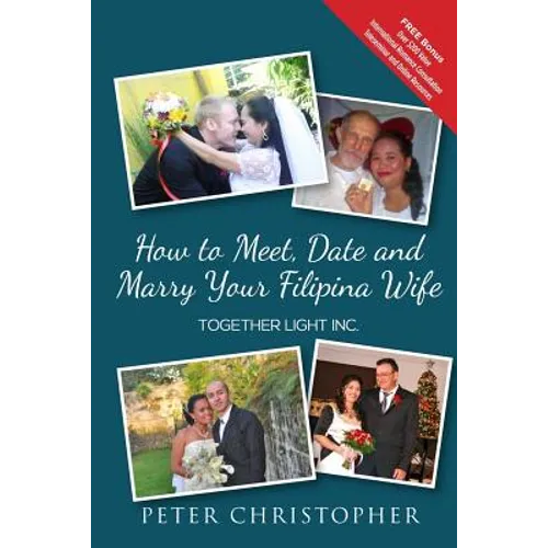 How to Meet, Date and Marry Your Filipina Wife