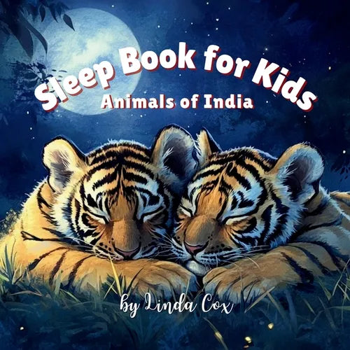 Sleep Book for Kids: Animals of India: A soothing, rhyming bedtime story featuring baby animals of India's diverse habitats Bengal Tigers, Snow Leopar