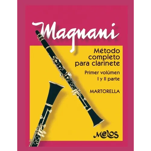 Método Completo Para Clarinete: primer volúmen: I y II parte