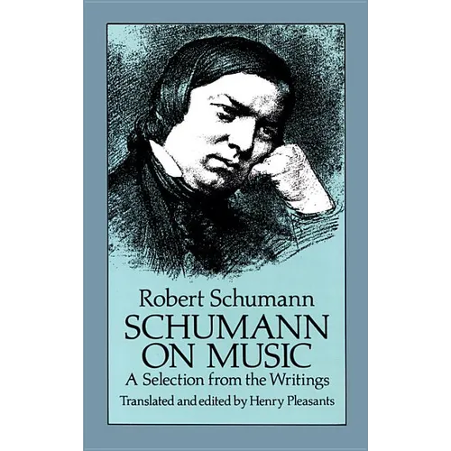 Schumann on Music: A Selection from the Writings