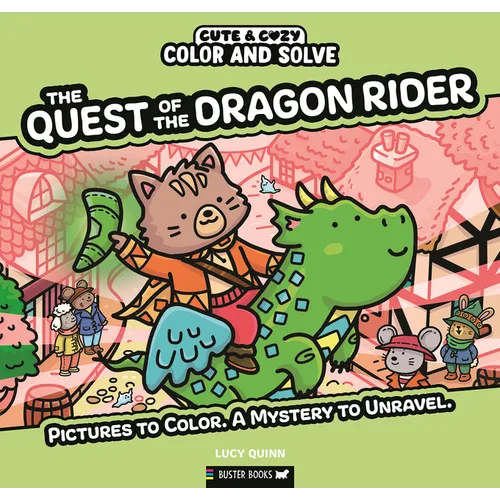 Color and Solve: The Quest of the Dragon Rider: Pictures to Color. a Mystery to Unravel.