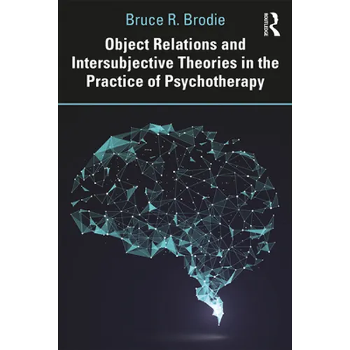 Object Relations and Intersubjective Theories in the Practice of Psychotherapy