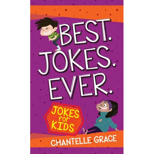 Best Jokes Ever: Jokes for Kids