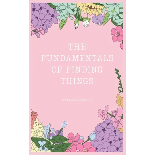 The Fundamentals of Finding Things