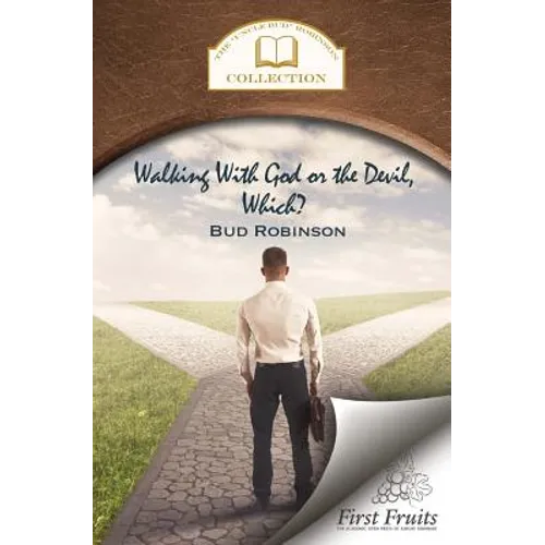 Walking with God or the Devil, Which?: and The King's Gold Mine