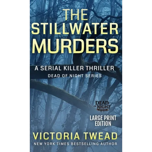 The Stillwater Murders (LARGE PRINT): A gripping serial killer thriller from the New York Times bestselling author