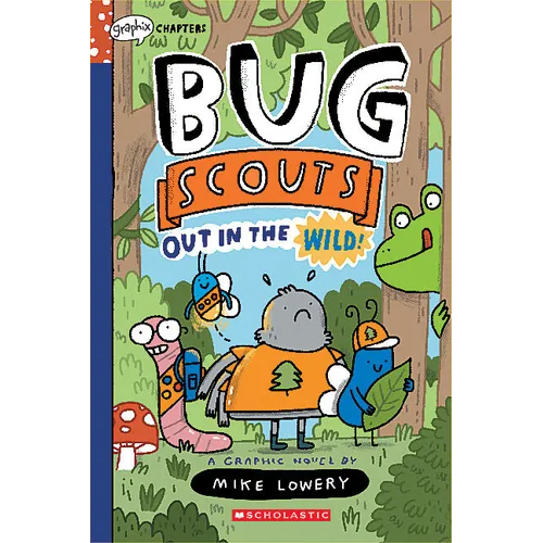 Out in the Wild!: A Graphix Chapters Book (Bug Scouts #1)