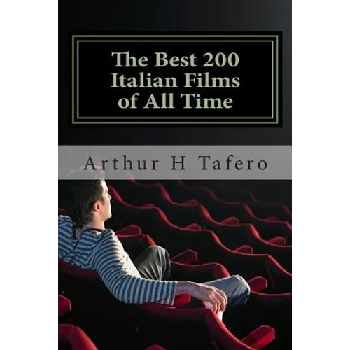 The Best 200 Italian Films of All Time: Rated Number One on Amazon.com
