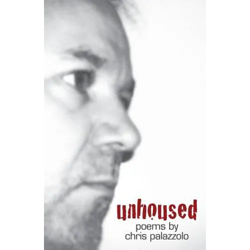 Unhoused: Poems 1989 - 2012