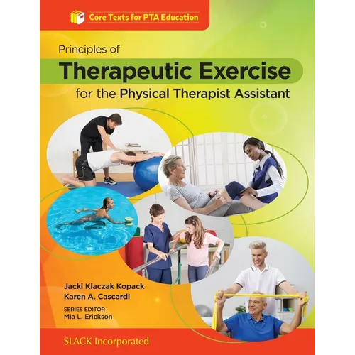 Principles of Therapeutic Exercise for the Physical Therapist Assistant