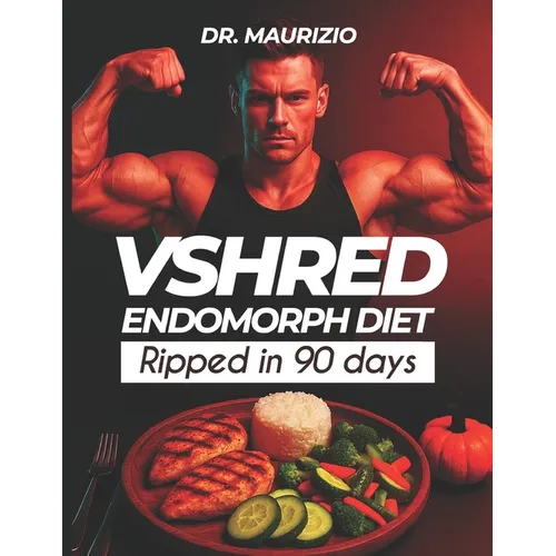 VSHRED Endomorphs diet: Ripped in 90 days