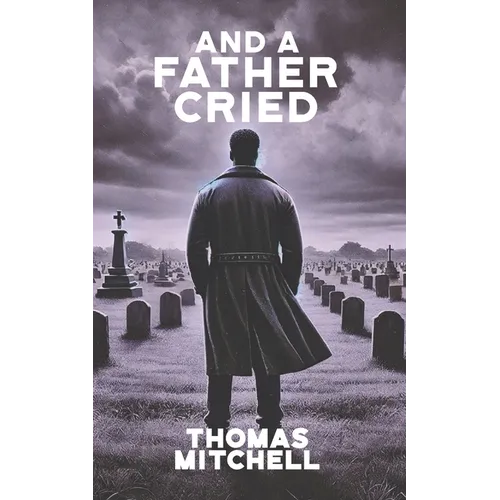 And a Father Cried