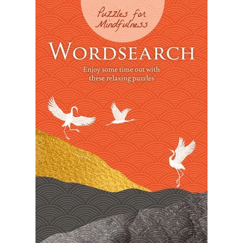 Puzzles for Mindfulness Wordsearch: Enjoy Some Time Out with These Relaxing Puzzles