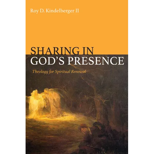 Sharing in God's Presence: Theology for Spiritual Renewal