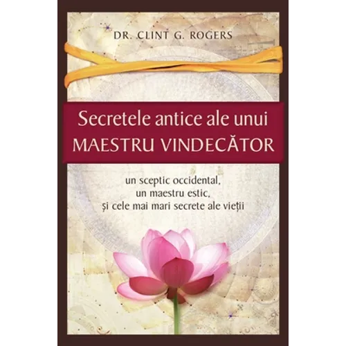 Secretele Antice ale unui Maestru Vindecător