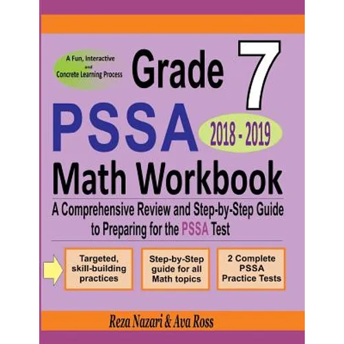 Grade 7 PSSA Mathematics Workbook 2018 - 2019: A Comprehensive Review and Step-by-Step Guide to Preparing for the PSSA Math Test