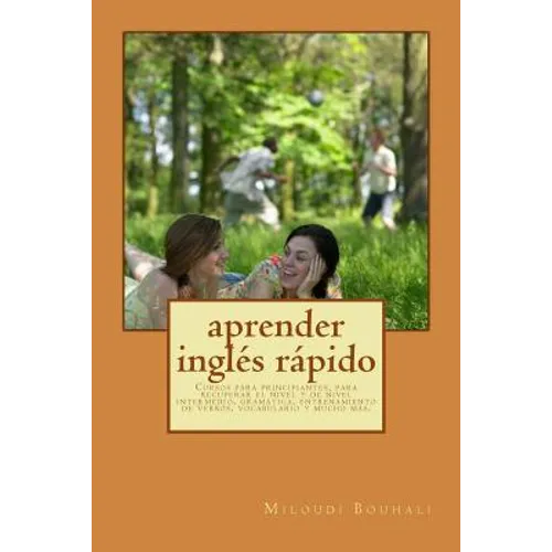 aprender inglés rápido: Cursos para principiantes, para recuperar el nivel y de nivel intermedio, gramática, entrenamiento de verbos, vocabula