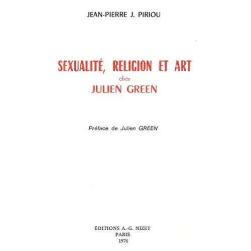 Sexualite, Religion Et Art Chez Julien Green