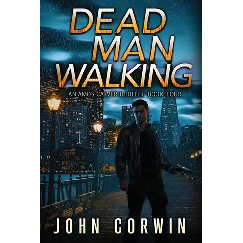 Dead Man Walking: A Thriller
