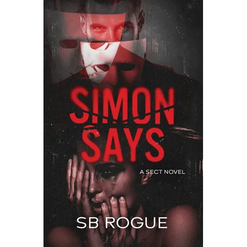 Simon Says: a Sect Novel