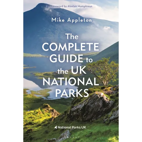 The Complete Guide to the UK National Parks