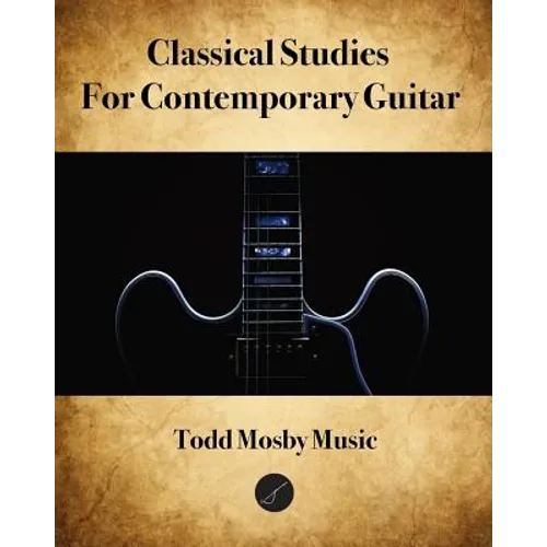 Classical Studies For Contemporary Guitar